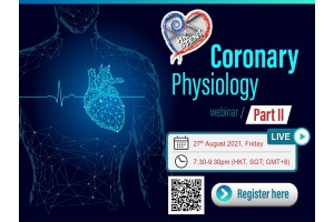 HKSTENT Coronary Physiology Webinar (Part II), 27 August 2021